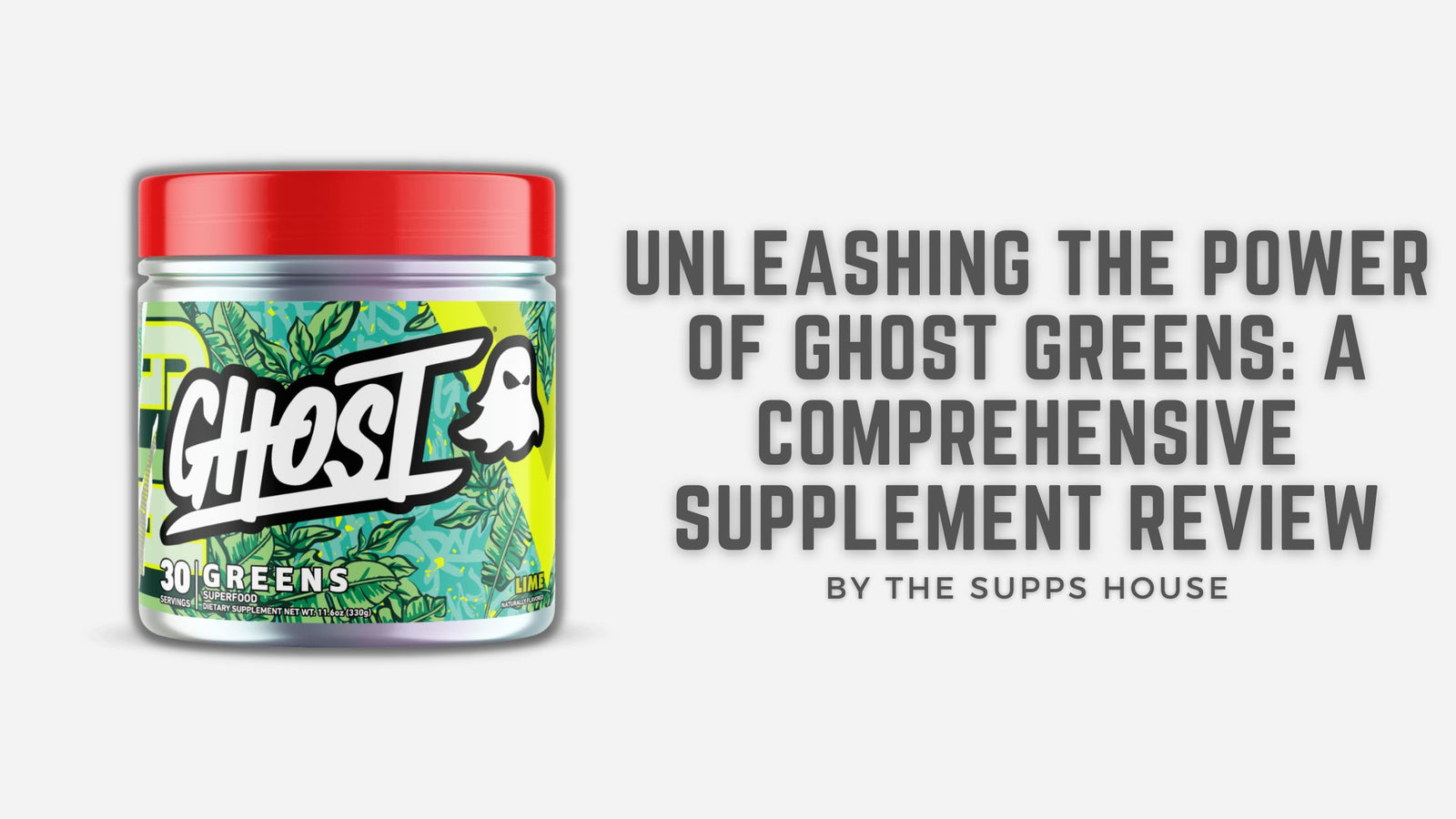 Unleashing the Power of GHOST Greens: A Comprehensive Supplement Review