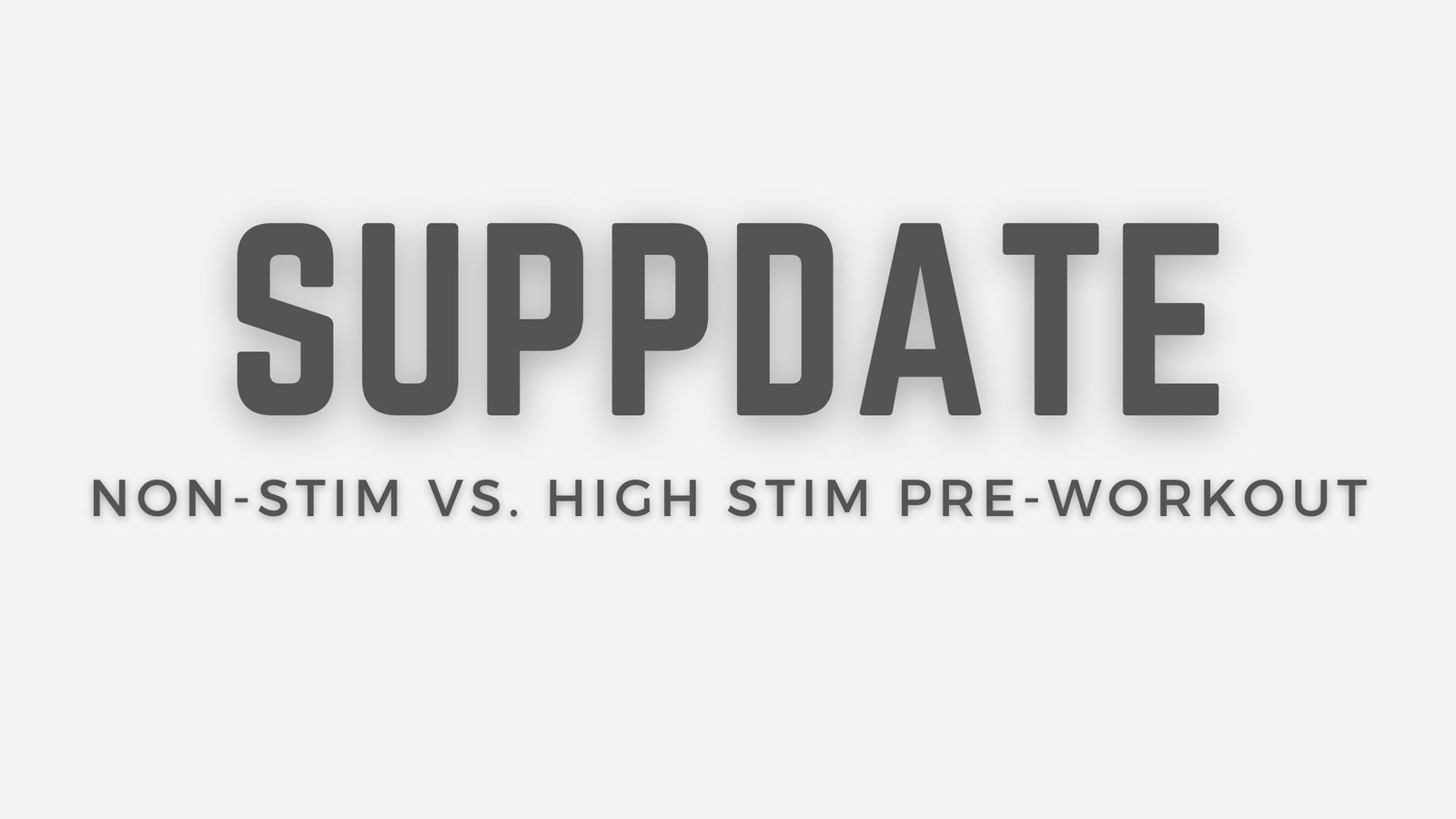 Non-Stim vs. High Stim Pre-Workout - The Supps House LTD
